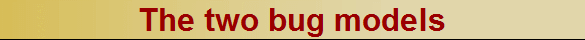 The two bug models
