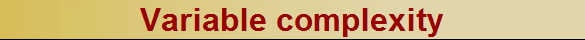 Variable complexity